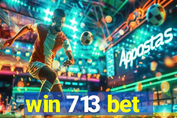 win 713 bet